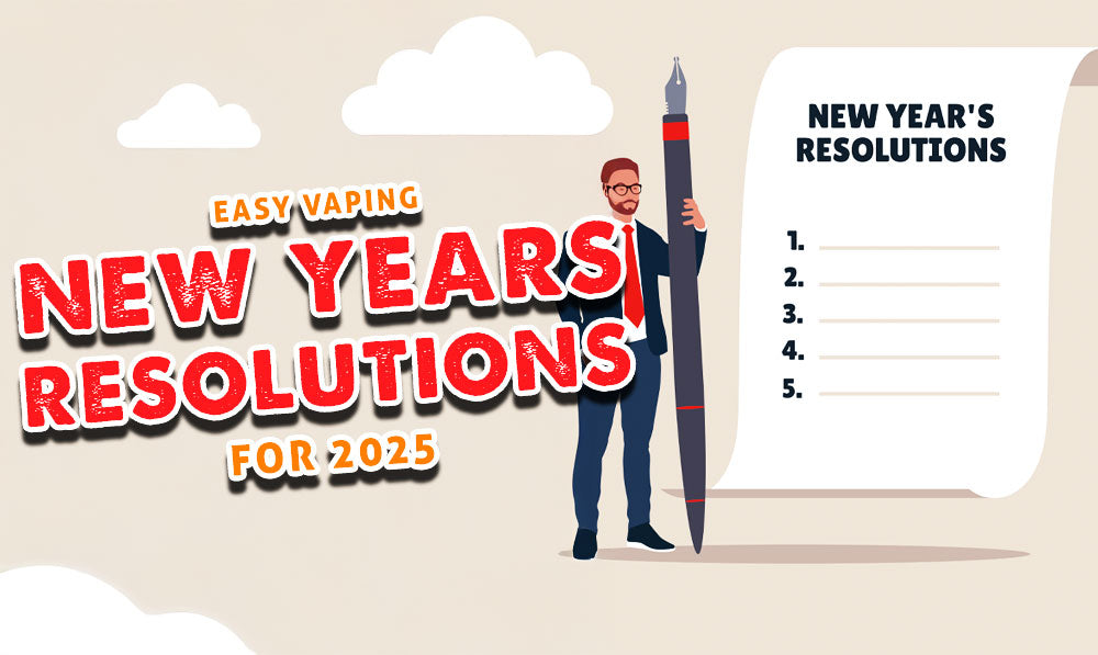 Easy Vaping New Years Resolutions For 2025